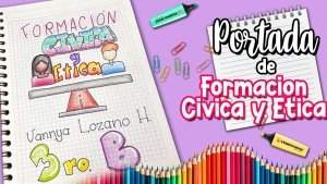 ¿Qué materiales y técnicas puedo utilizar para hacer portadas de formación cívica y ética?